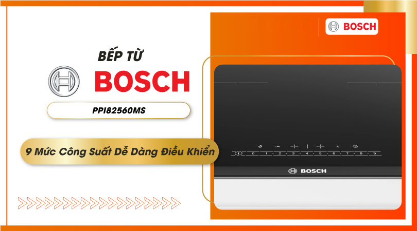 Bếp từ Bosch PPI82560MS Serie 8 9 mức công suất