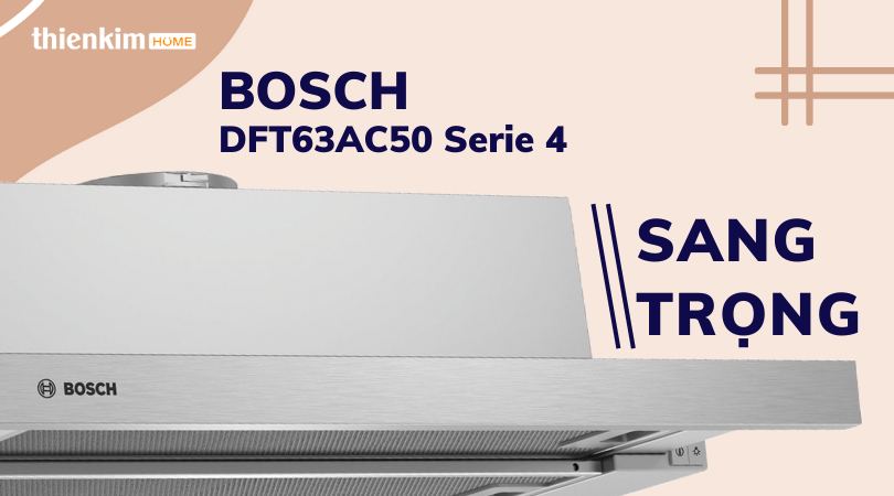 Sang trọng Máy hút mùi âm tủ Bosch DFT63AC50 Serie 4