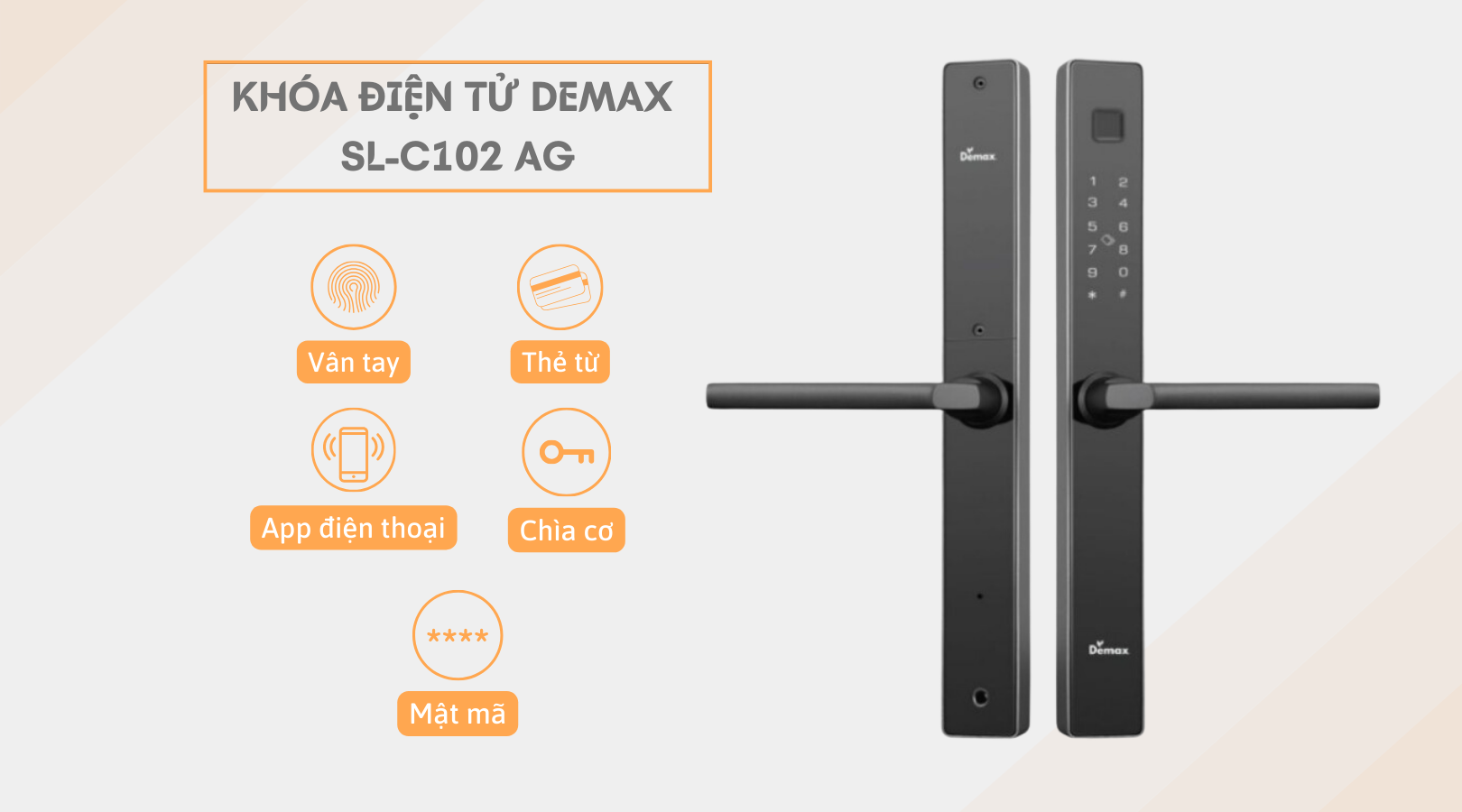 Khóa thông minh Demax SL-C102 AG mang đến cho bạn sự tiện lợi tối đa với 5 phương thức mở khóa đa dạng