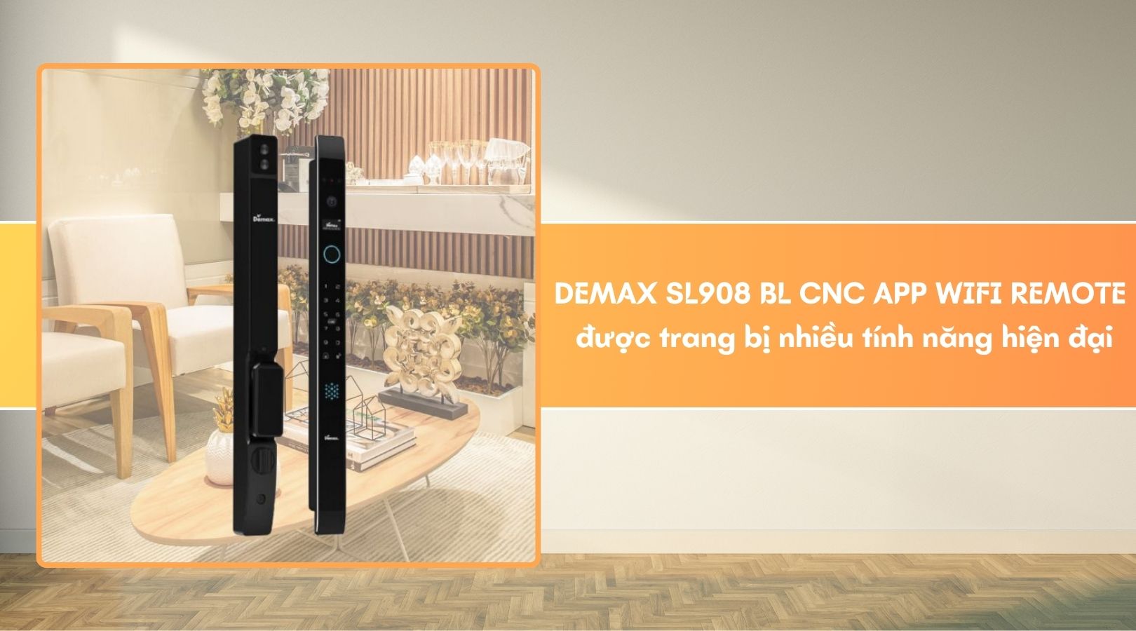Tính năng nổi bật của khóa Demax SL908 BL CNC APP WIFI REMOTE