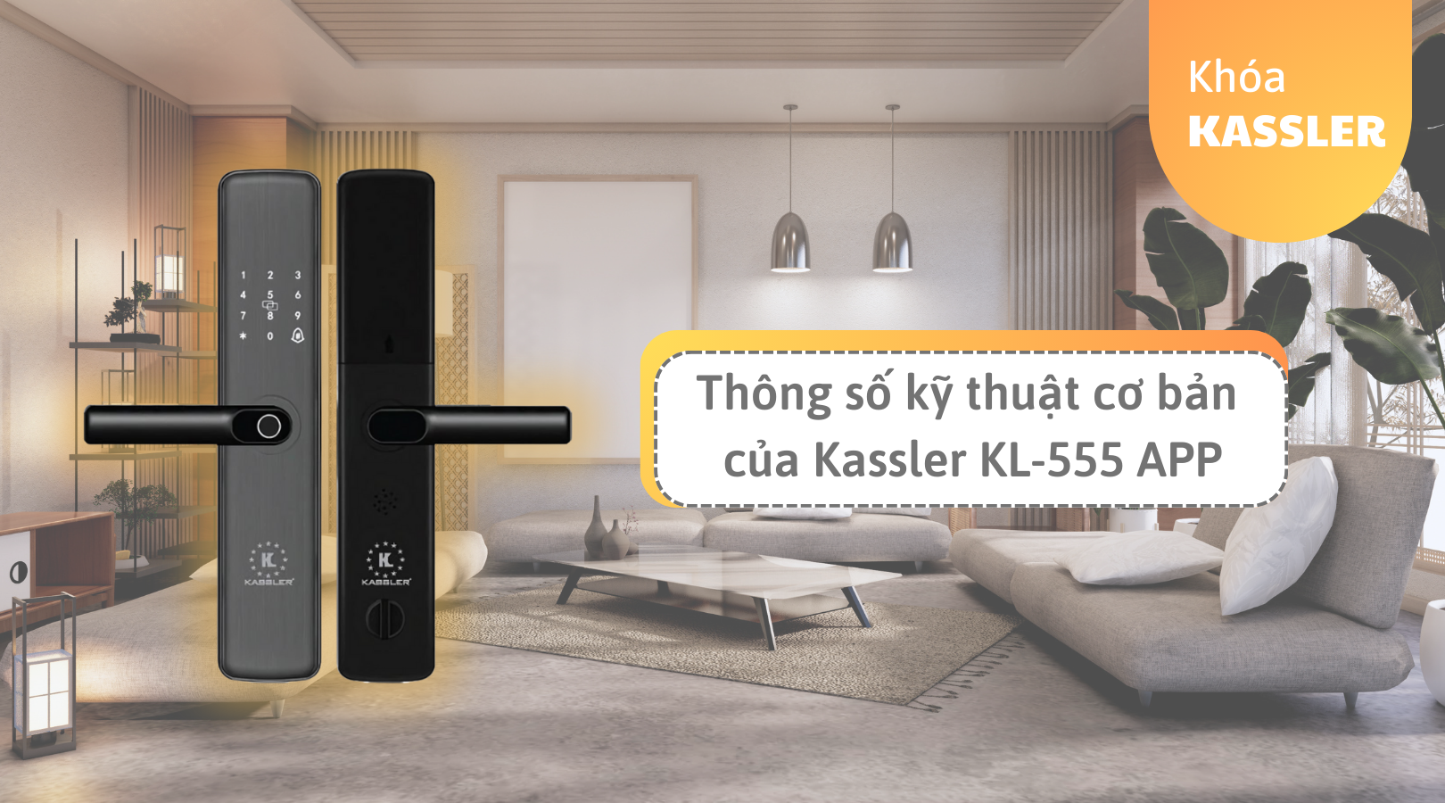 Thông số kỹ thuật cơ bản của khóa điện tử Kassler KL-555 APP