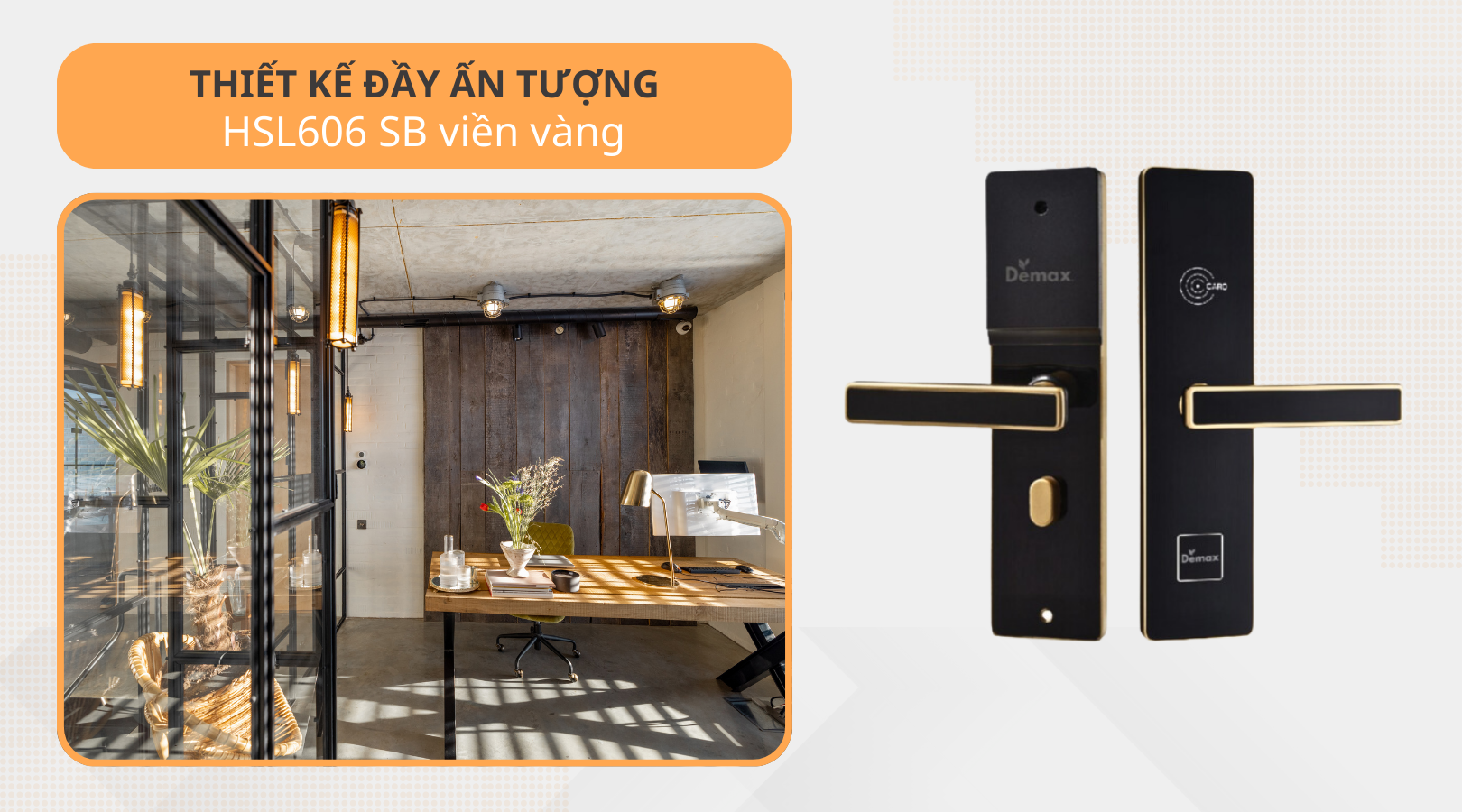 Thiết kế đầy ấn tượng của khóa điện tử Demax HSL606 SB viền vàng