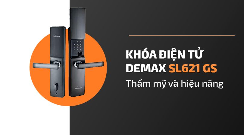 Khóa điện tử Demax SL621 GS thẩm mỹ và hiệu năng