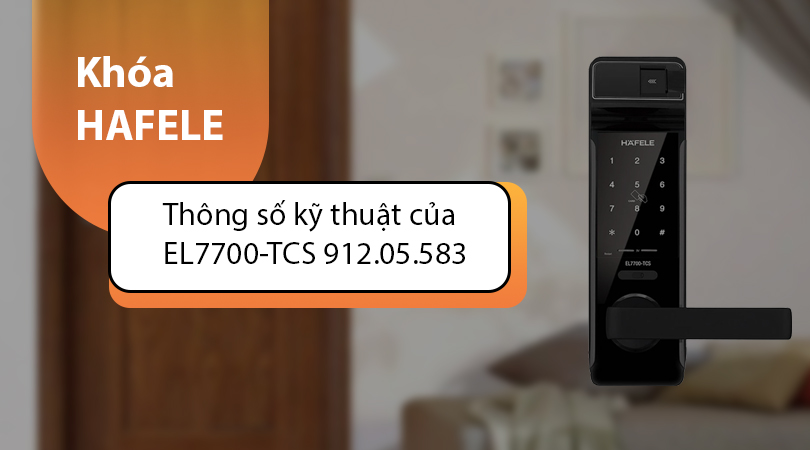 Thông số kỹ thuật của khóa điện tử Hafele EL7700-TCS 912.05.583