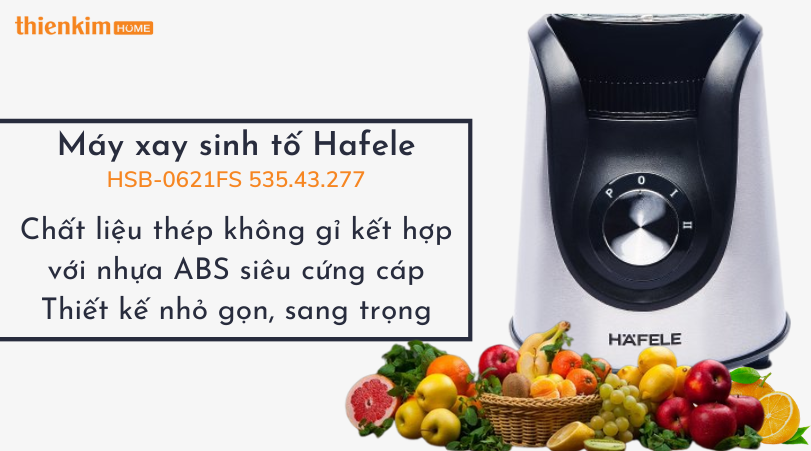 Thân máy chắc chắn Máy xay sinh tố Hafele HSB-0621FS 535.43.277