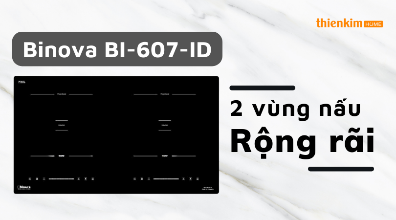 Bếp từ 2 vùng nấu Binova BI-607-ID 2 vùng nấu