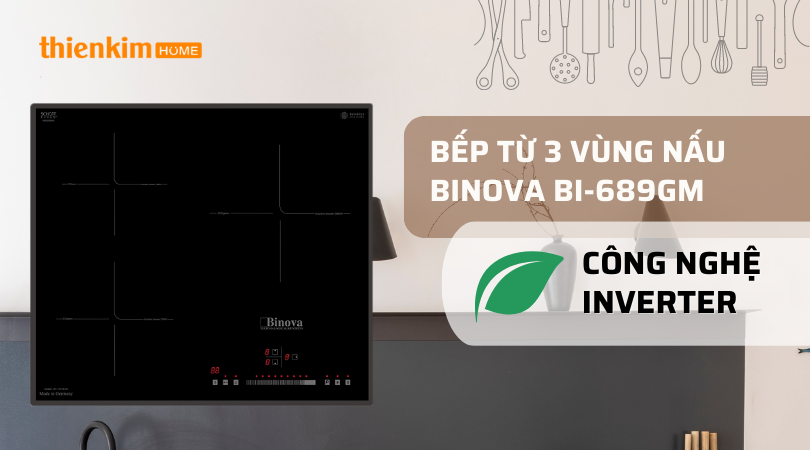 Bếp từ 3 vùng nấu Binova BI-689GM công nghệ inverter