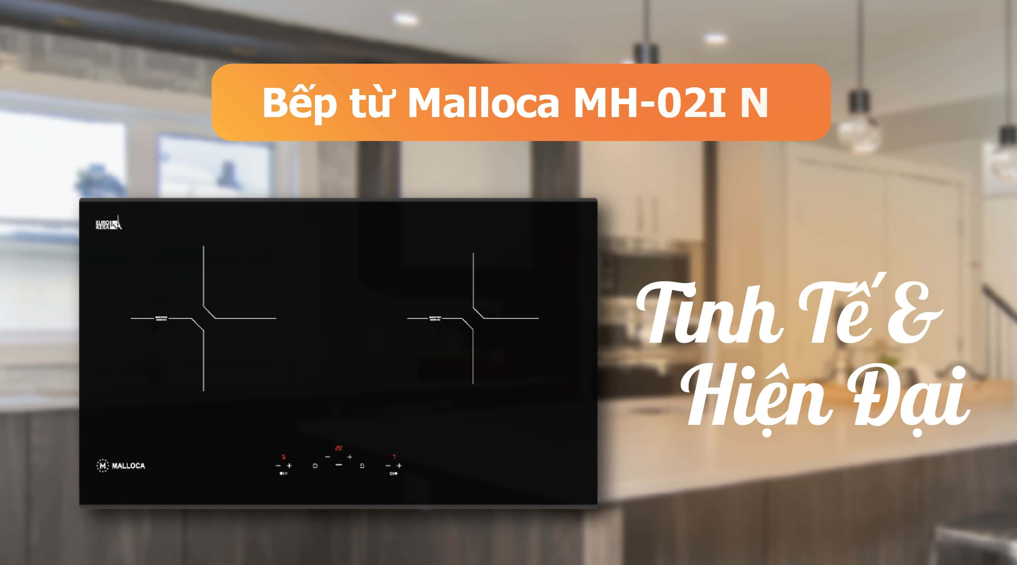 Bếp từ Malloca MH-02I N