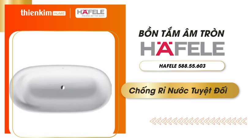 Chống rỉ nước tuyệt đối Bồn tắm Hafele 588.55.603