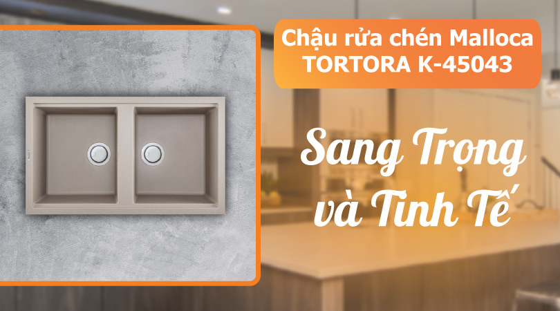 Chậu rửa chén Malloca TORTORA K-45043