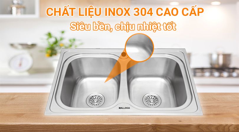 Chậu rửa chén Malloca - Chất liệu inox 304 bền bỉ, an toàn cho sức khỏe