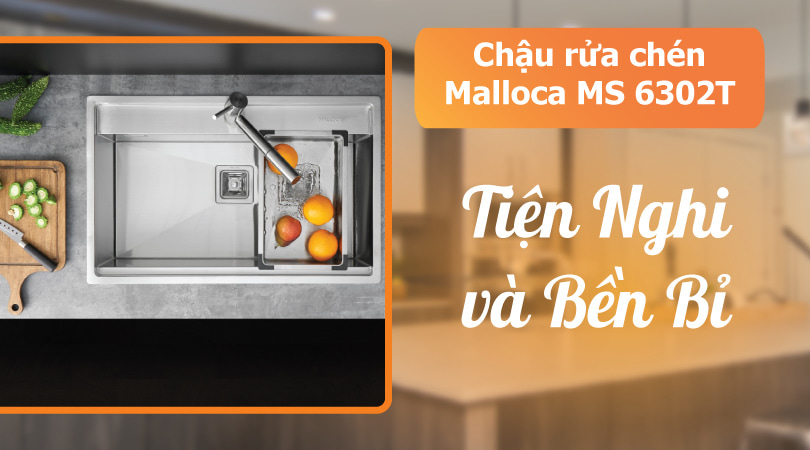 Chậu rửa chén Malloca MS 6302T - Tiện nghi và bền bỉ