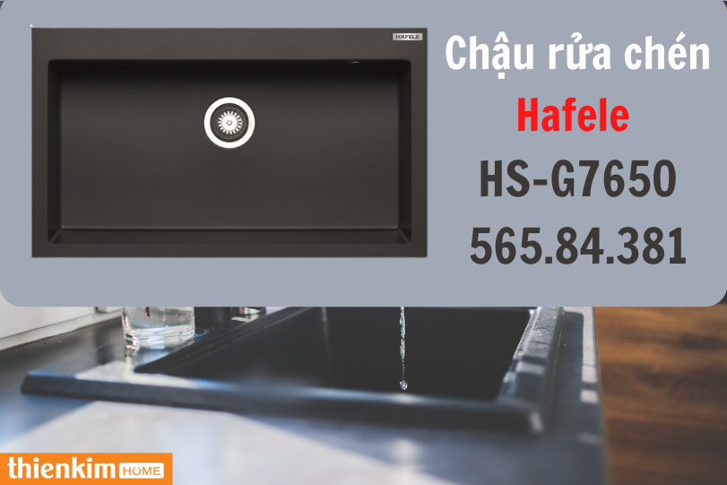 Chậu rửa chén Hafele HS-G7650 565.84.381