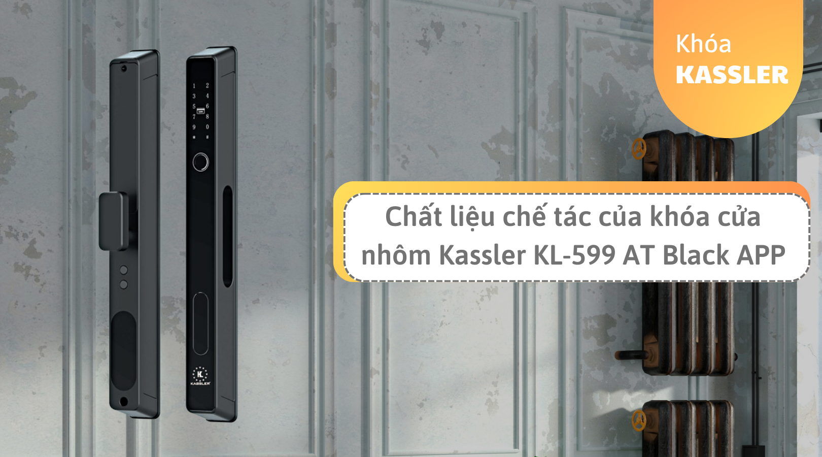 Chất liệu chế tác của khóa cửa nhôm Kassler KL-599 AT Black APP