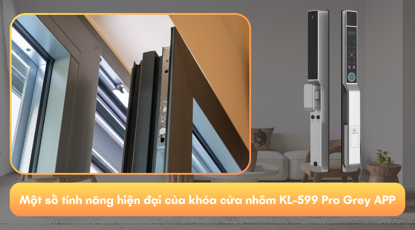 Một số tính năng hiện đại của khóa cửa nhôm Kassler KL-599 Pro Grey APP