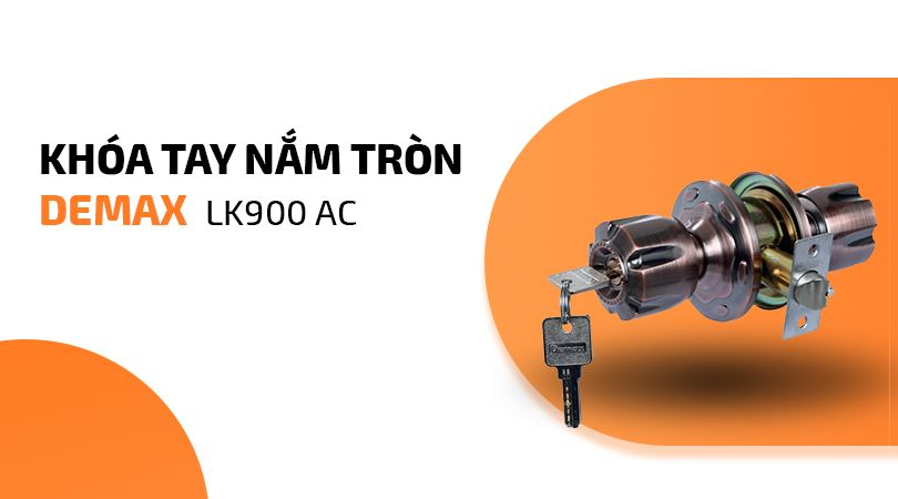 Khóa cửa tay nắm tròn Demax LK900 AC