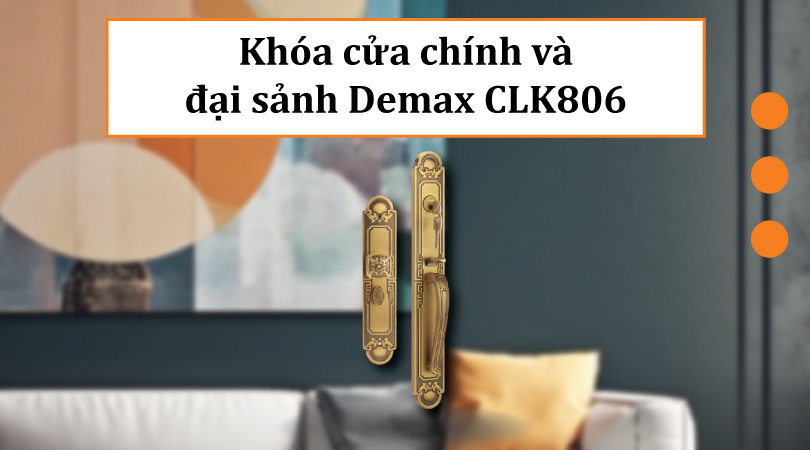 Khóa cửa chính và đại sảnh Demax CLK806