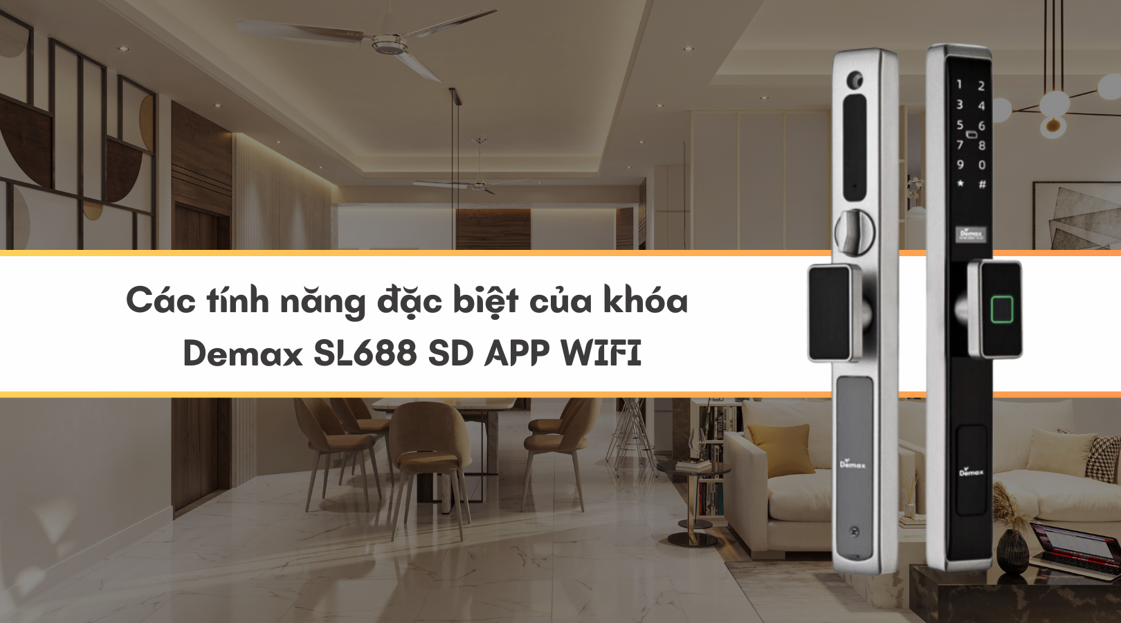 Tính năng đặc biệt của khóa Demax SL688 SD APP WIFI