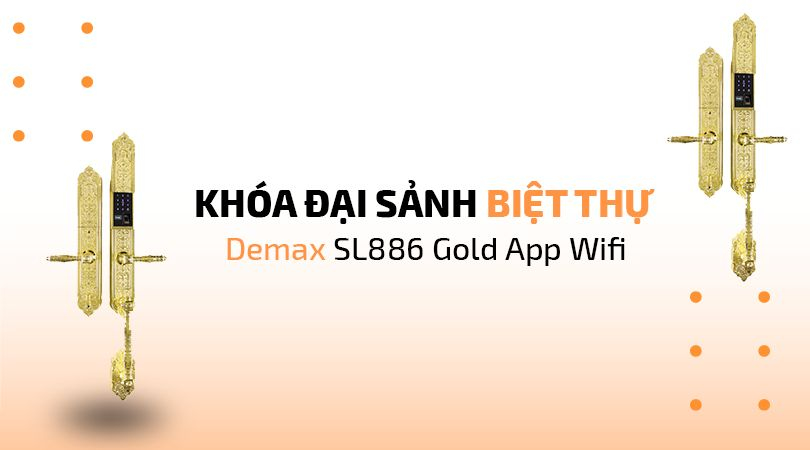 Khóa cửa đại sảnh biệt thự Demax SL886 Gold App Wifi