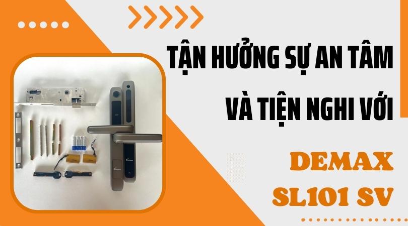 Khóa điện tử Demax SL101 SV sử dụng an toàn bảo mật