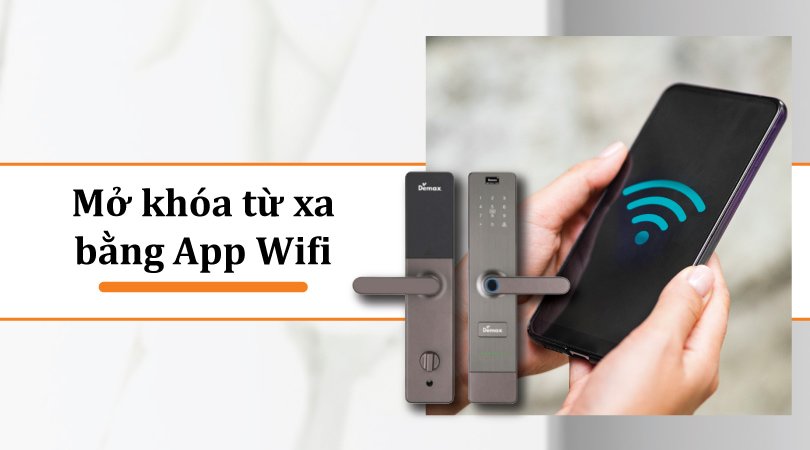 Demax SL628 CB APP Wifi - Mở khóa từ xa bằng App Wifi