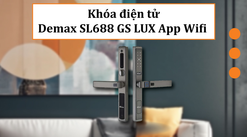 Khóa điện tử Demax SL688 GS LUX App Wifi