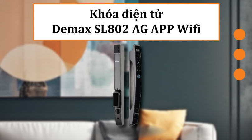 Khóa điện tử Demax SL802 AG APP Wifi