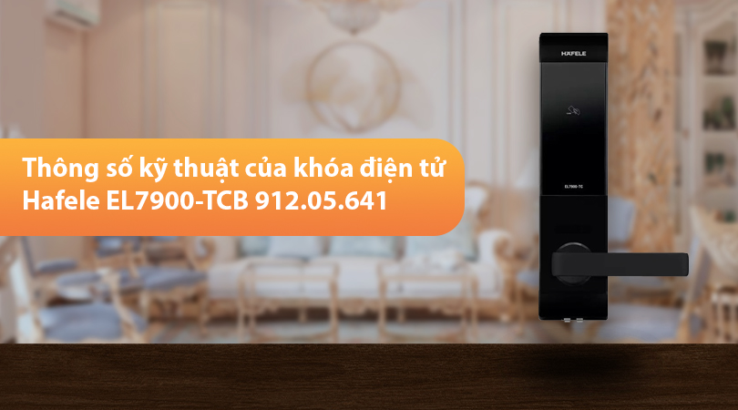 Thông số kỹ thuật của khóa điện tử Hafele EL7900-TCB 912.05.641