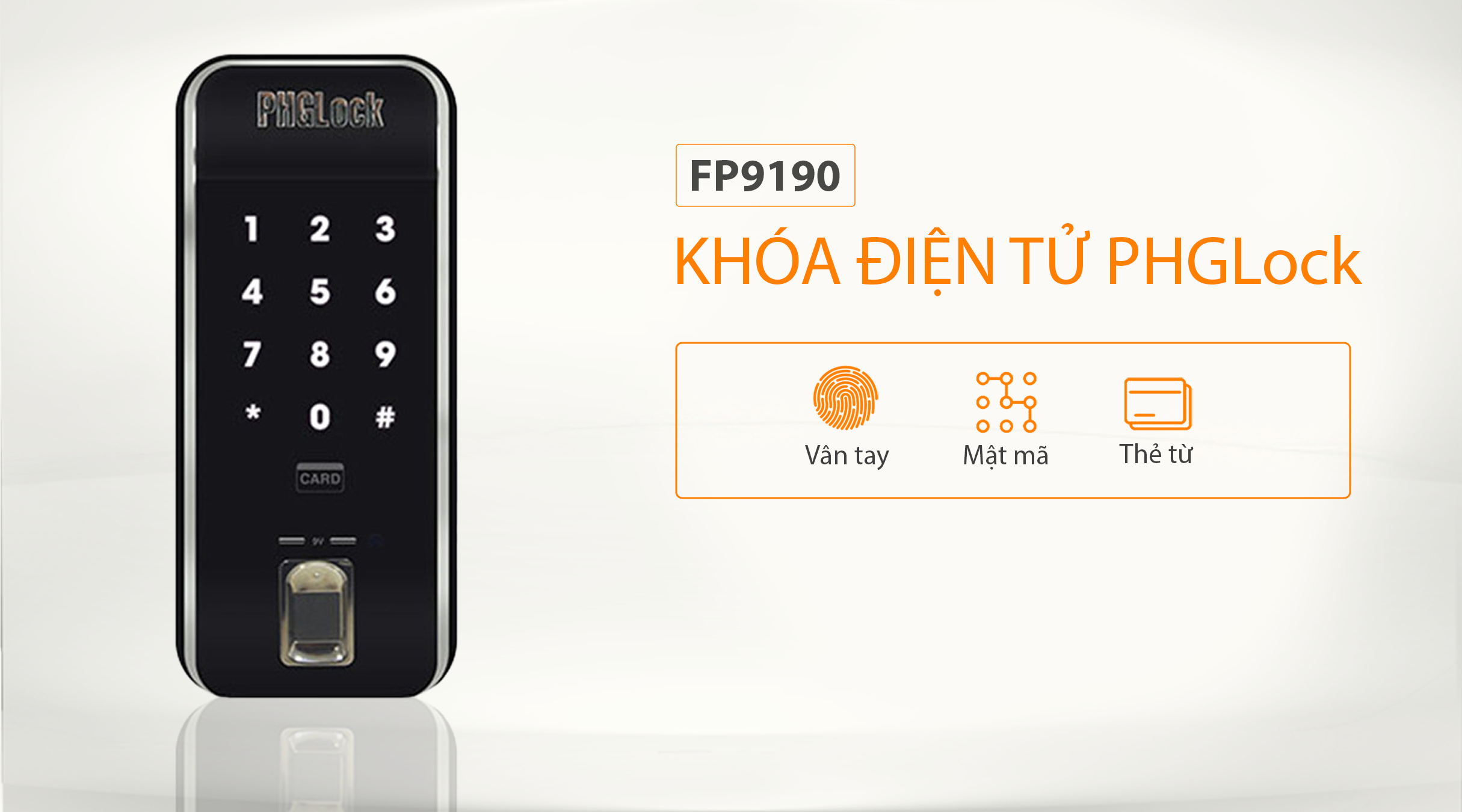 Cách thức mở khóa của khóa điện tử PHGLock FP9190