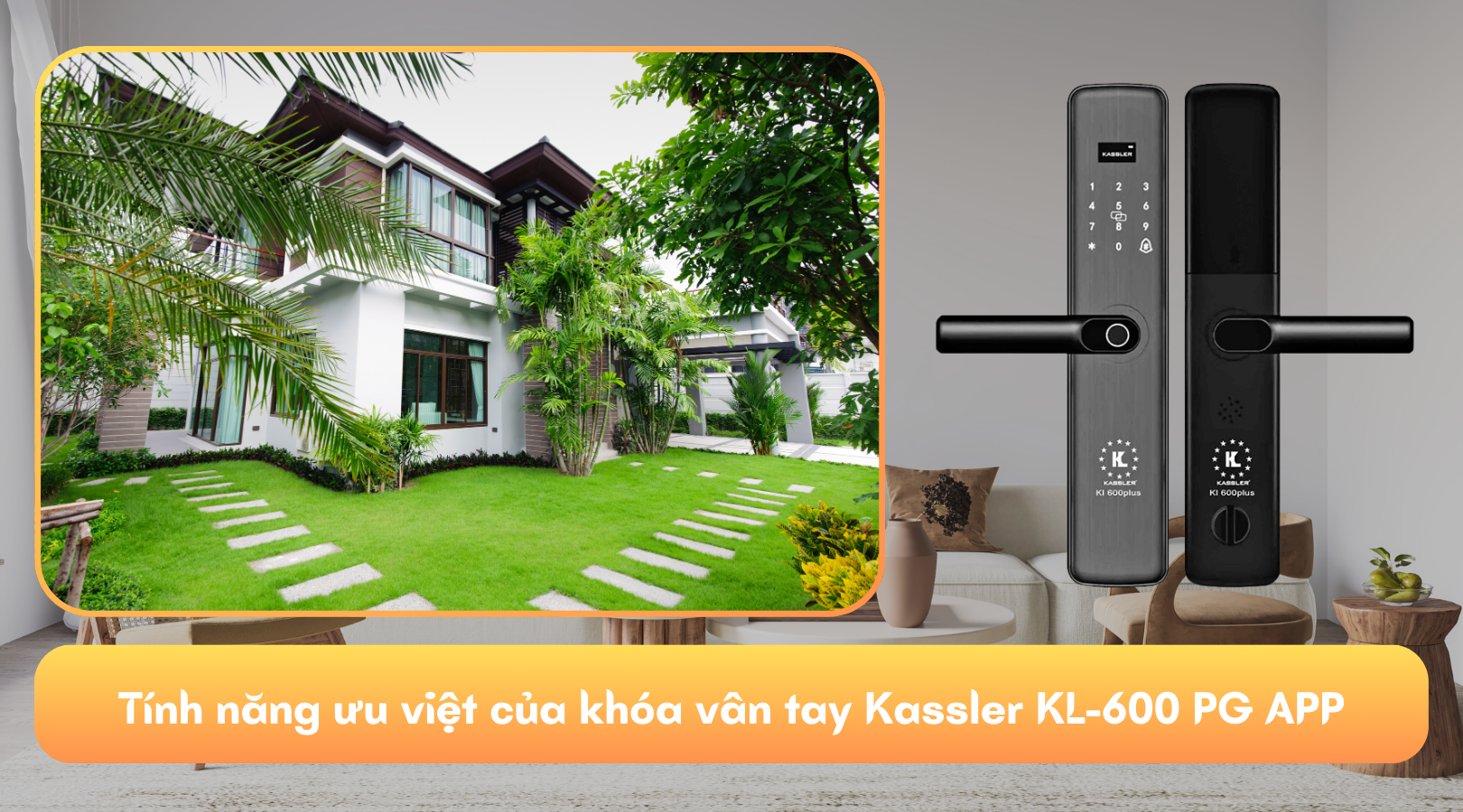 Tính năng ưu việt của khóa vân tay Kassler KL-600 PG APP