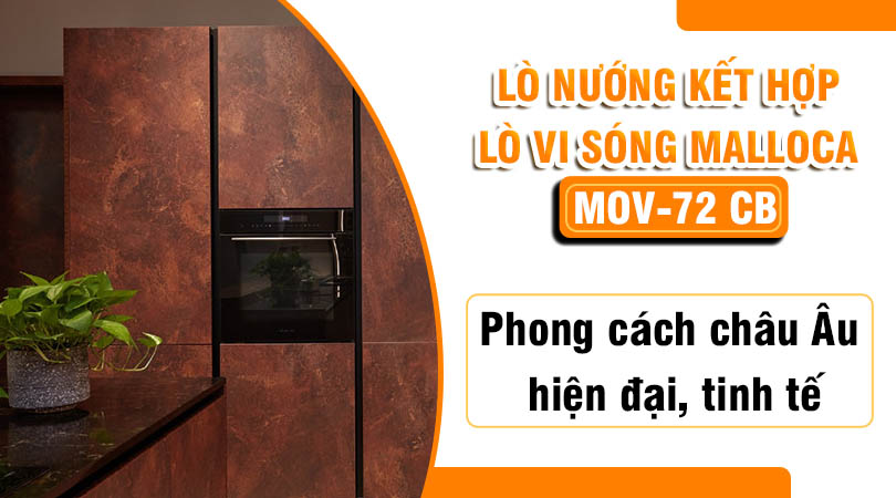 Lò nướng kết hợp vi sóng Malloca MOV-72 CB có phong cách hiện đại, cao cấp