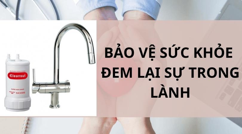 Máy lọc nước Cleansui EU201 bảo vệ sức khỏe