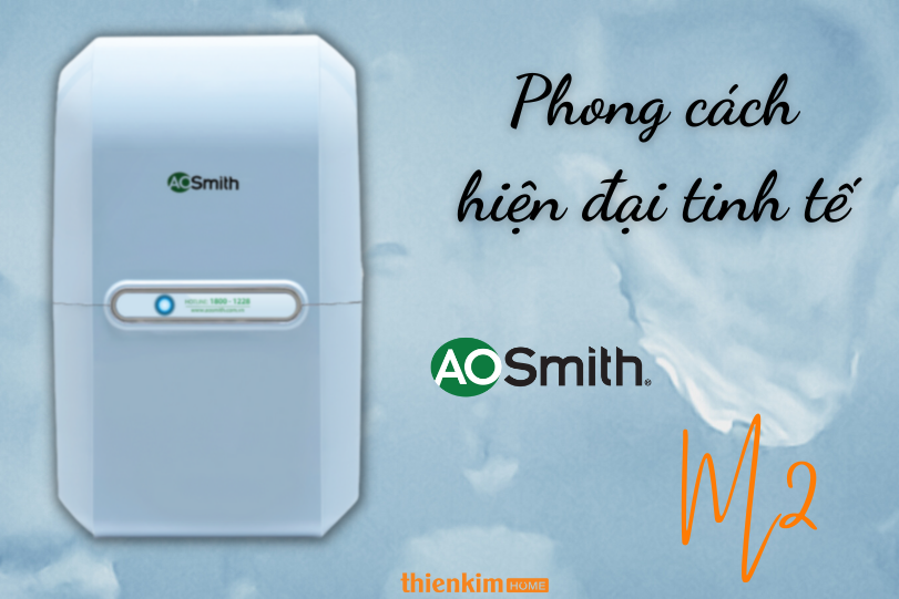 Máy lọc nước RO AOSmith M2 thẩm mỹ cao