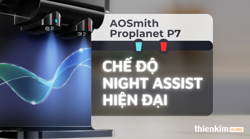 Máy lọc nước RO AOSmith Proplanet P7 chế độ ningt assist hiện đại