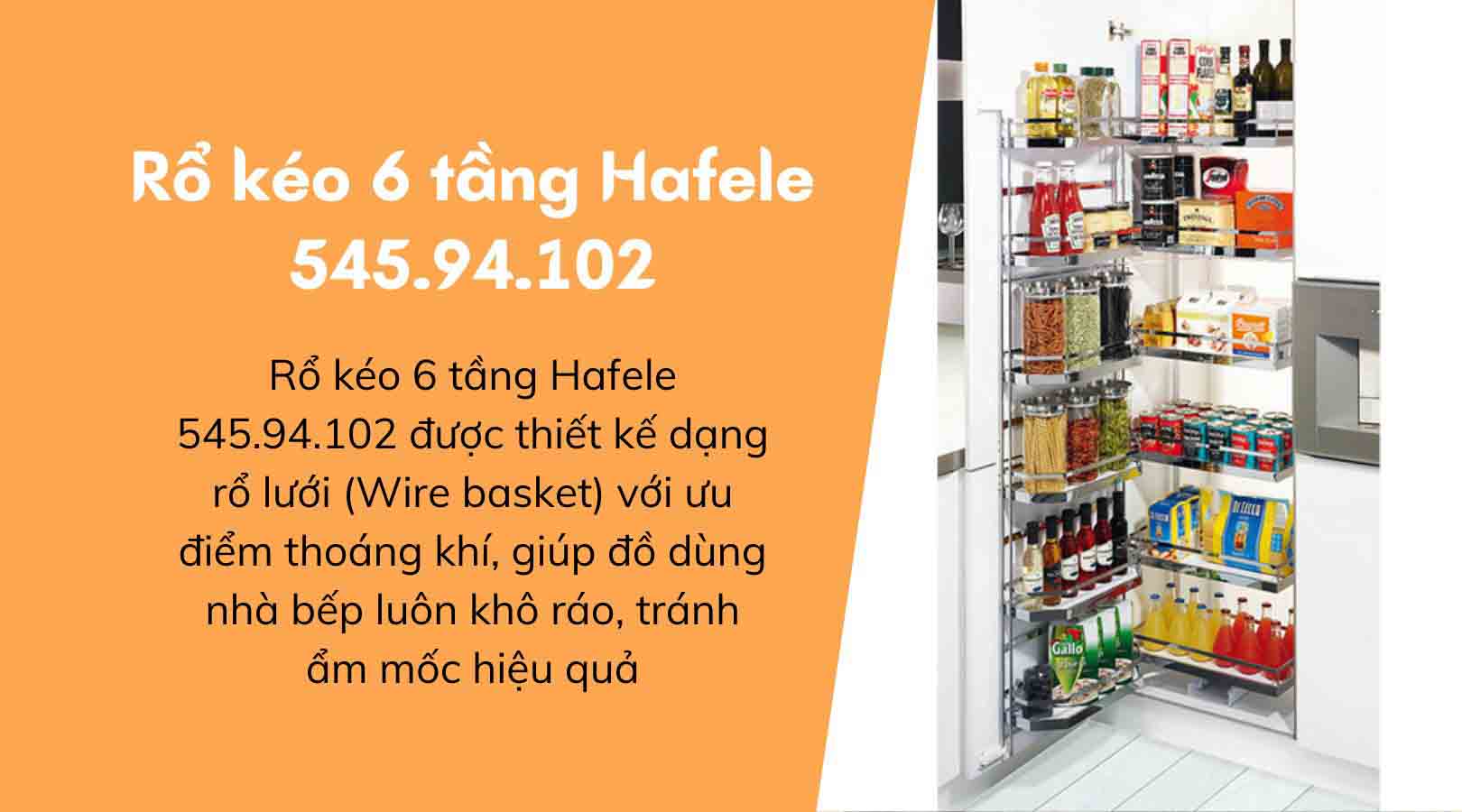 Đặc điểm nổi bật của rổ kéo 6 tầng Hafele 545.94.102