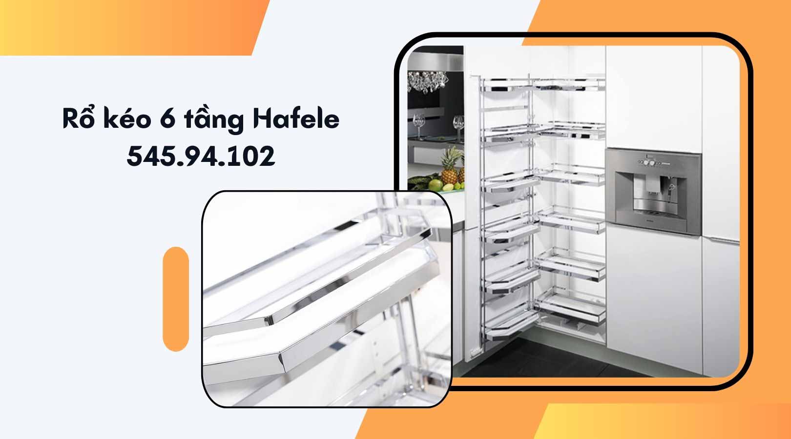 Có nên dùng rổ kéo 6 tầng Hafele 545.94.102 không?