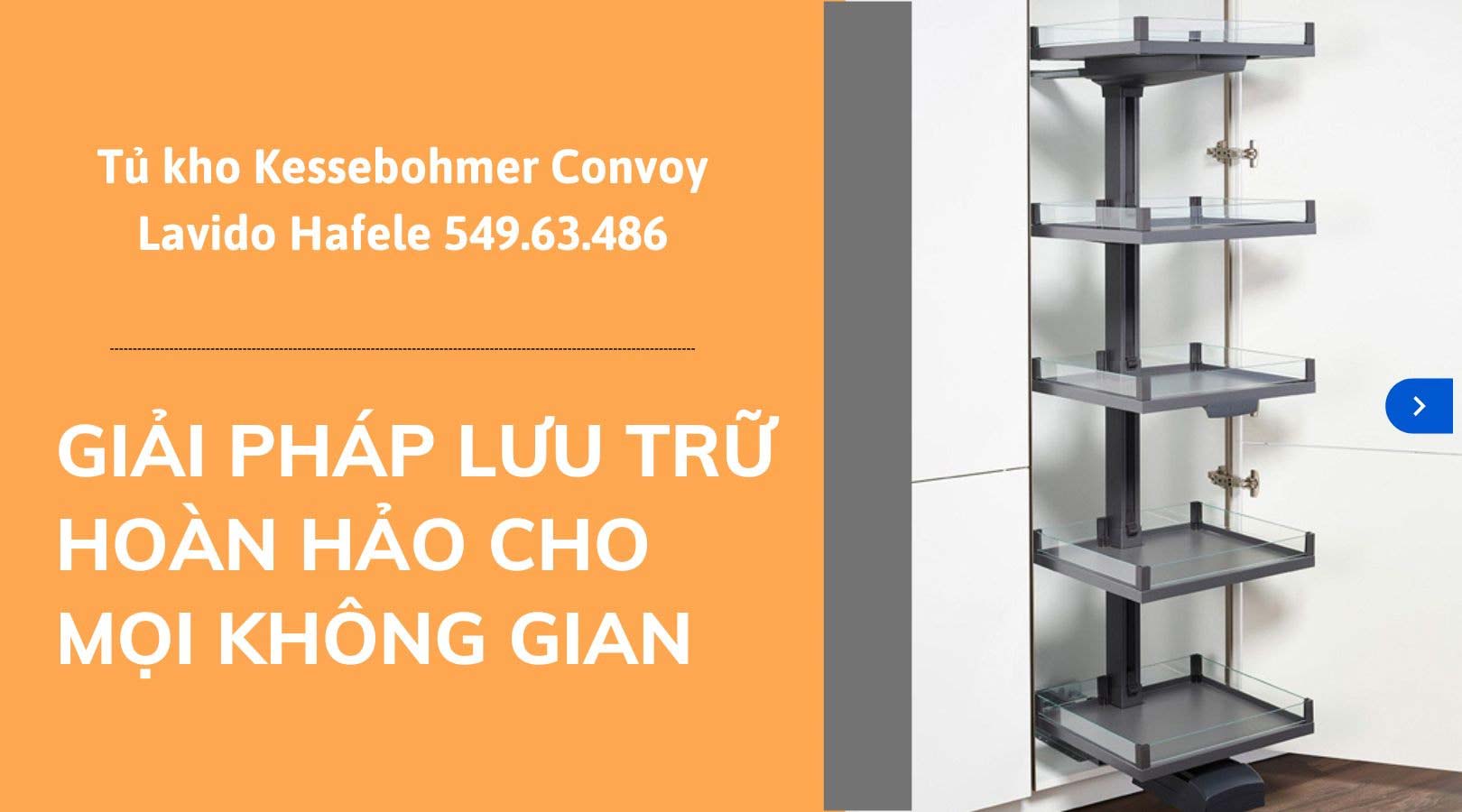 Kessebohmer Convoy Lavido Hafele 549.63.486 Lợi ích cho người dùng